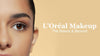 L’Oreal Makeup The Basics and Beyond - Cosmetics Fragrance Direct