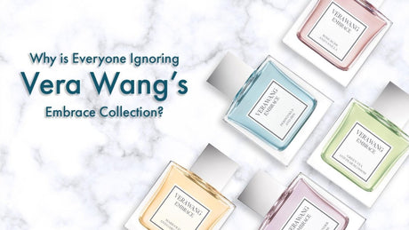 Why Is Everyone Ignoring Vera Wang’s Embrace Collection? - Cosmetics Fragrance Direct